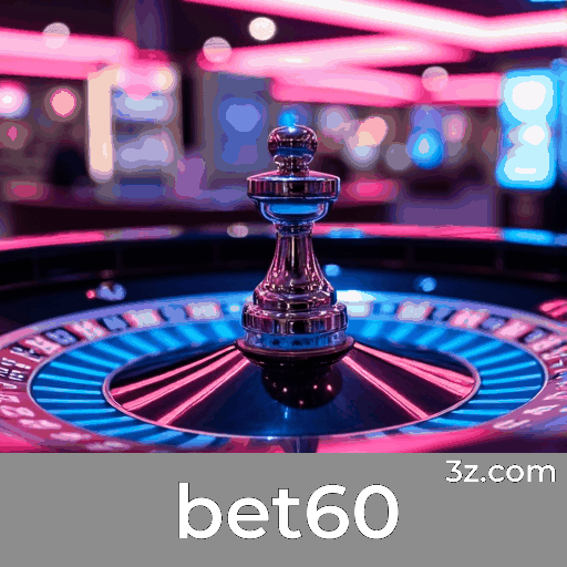 Bet60: Plataforma Confiável de Apostas e Cassino